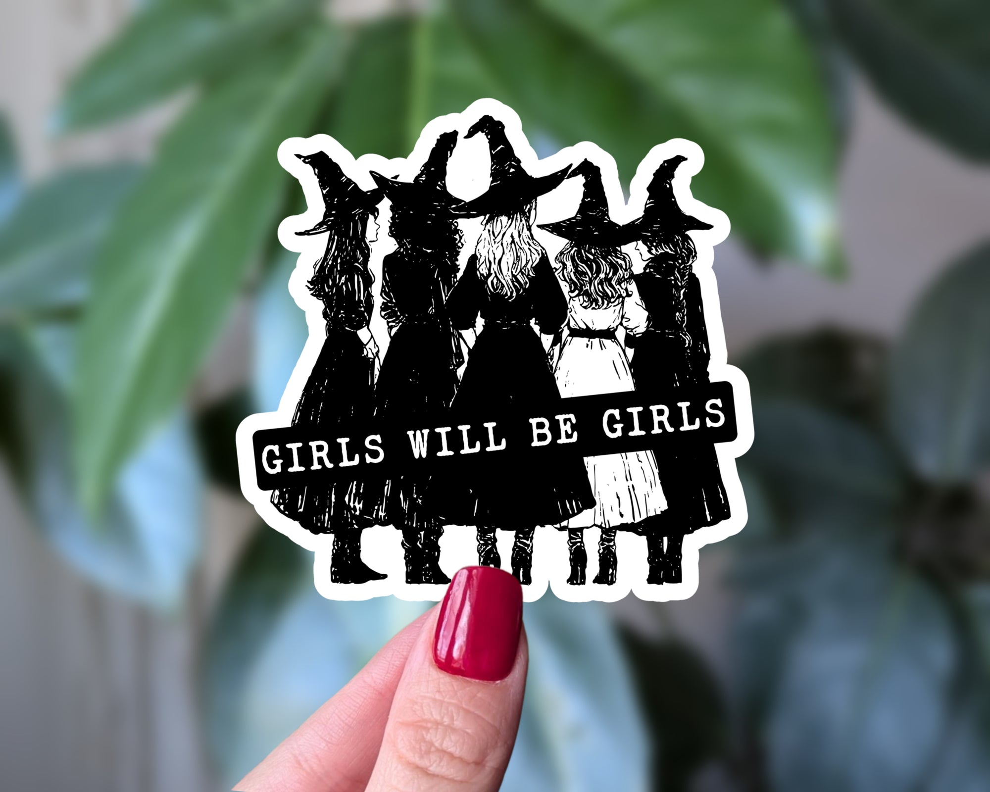 Girls Will Be Girls Witch Crew Sticker