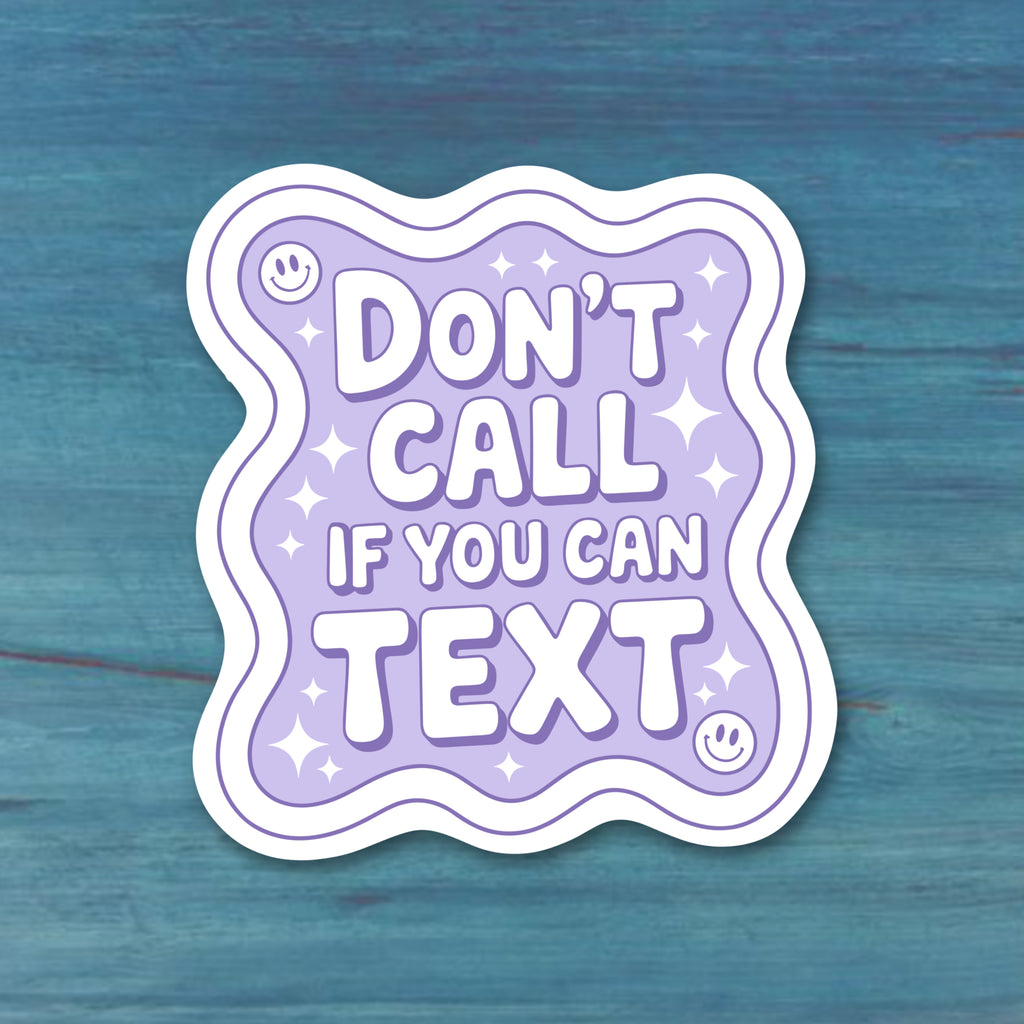 Don't Call If You Can Text Sticker | Introvert Phone Anxiety Decal