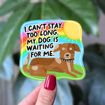 Funny Dog Sticker – “My Dog Is Waiting For Me” Vinyl Decal