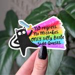 No Regrets Cat Sticker – Silly Side Quest Rainbow Sticker
