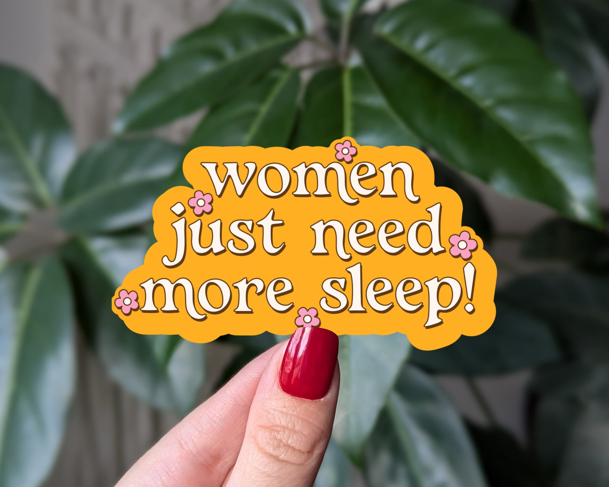 Women Just Need More Sleep Funny Sticker