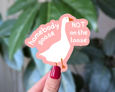 Homebody Goose Not on the Loose Funny Vinyl Sticker