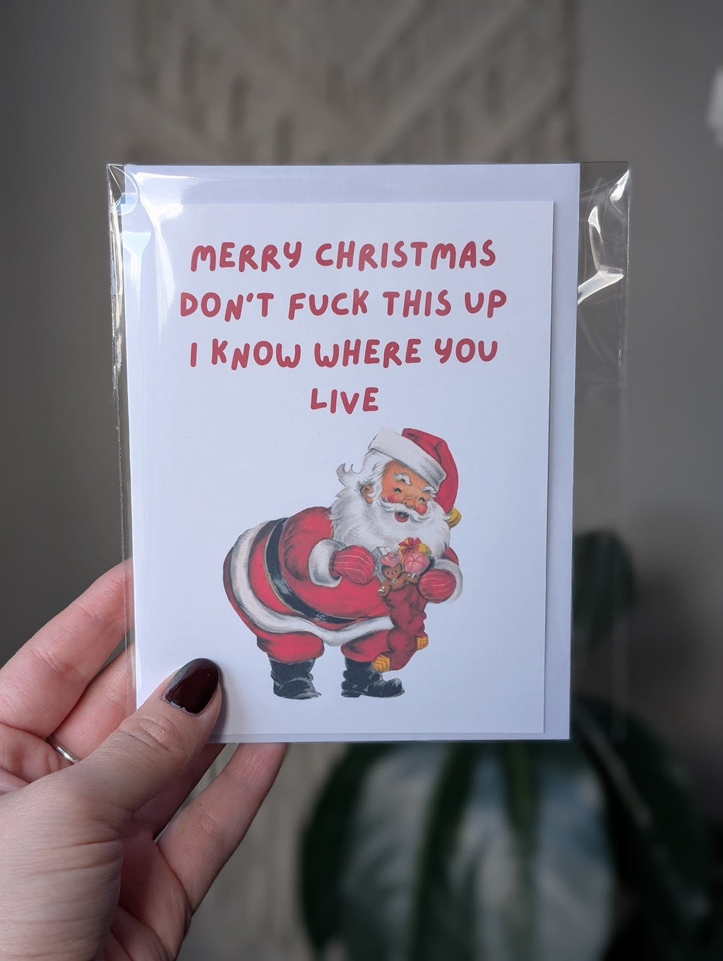 Funny Santa Christmas Card – “Don’t Mess This Up, I Know Where You Live”