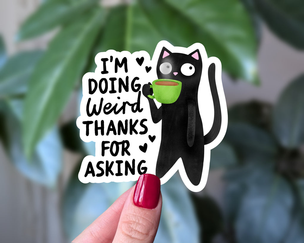 I'm Doing Weird Thanks Funny Black Cat Sticker