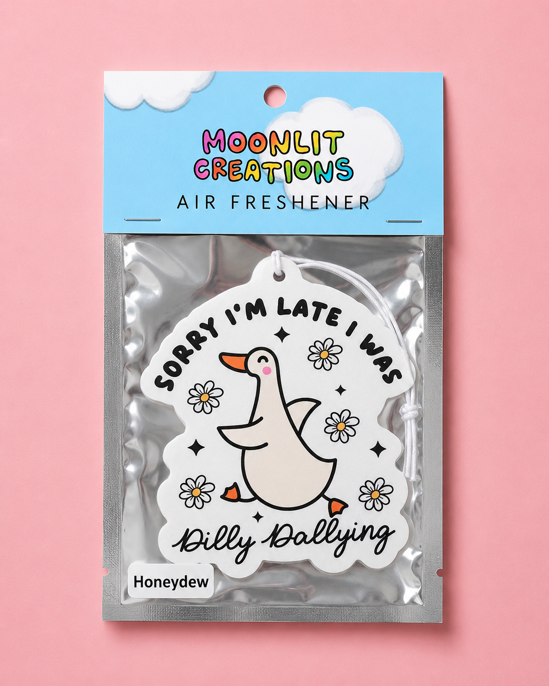Sorry I'm Late I Was Dilly Dallying Goose Air Freshener Honeydew Scent Funny Car Accessory