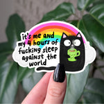 Funny Grumpy Cat Vinyl Sticker - 4 Hours  of Sleep Sticker