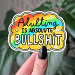 Funny Adulting Sticker – “Adulting Is Absolute Bullshit” Sarcastic Rainbow Humor Vinyl Decal