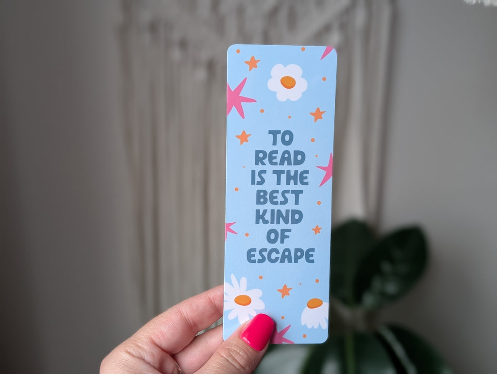 “To Read Is The Best Kind Of Escape” Bookmark | Cute Floral Reading Bookmark