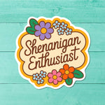 Shenanigan Enthusiast Sticker – Funny Retro Floral Vinyl Sticker
