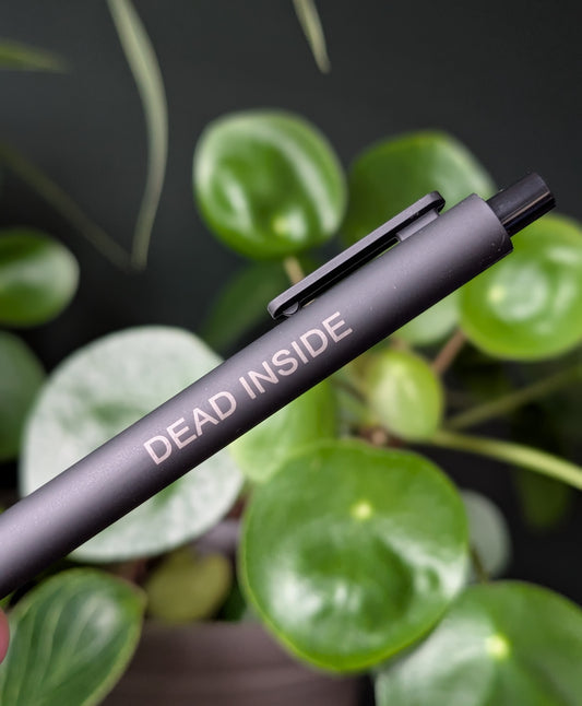 Dead Inside Pen | Funny Dark Humor Black Ink Pen
