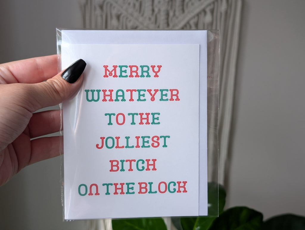Marry Whatever to the Jolliest Bitch on the Block - Funny Holiday Christmas Card