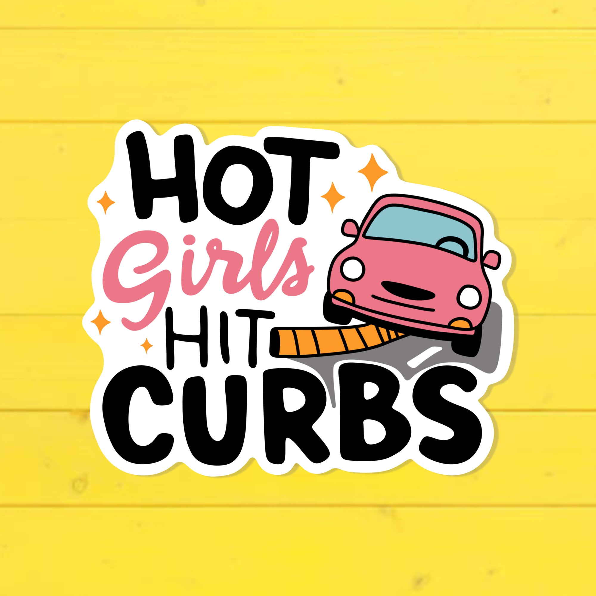 Hot Girls Hit Curbs Funny Vinyl Sticker