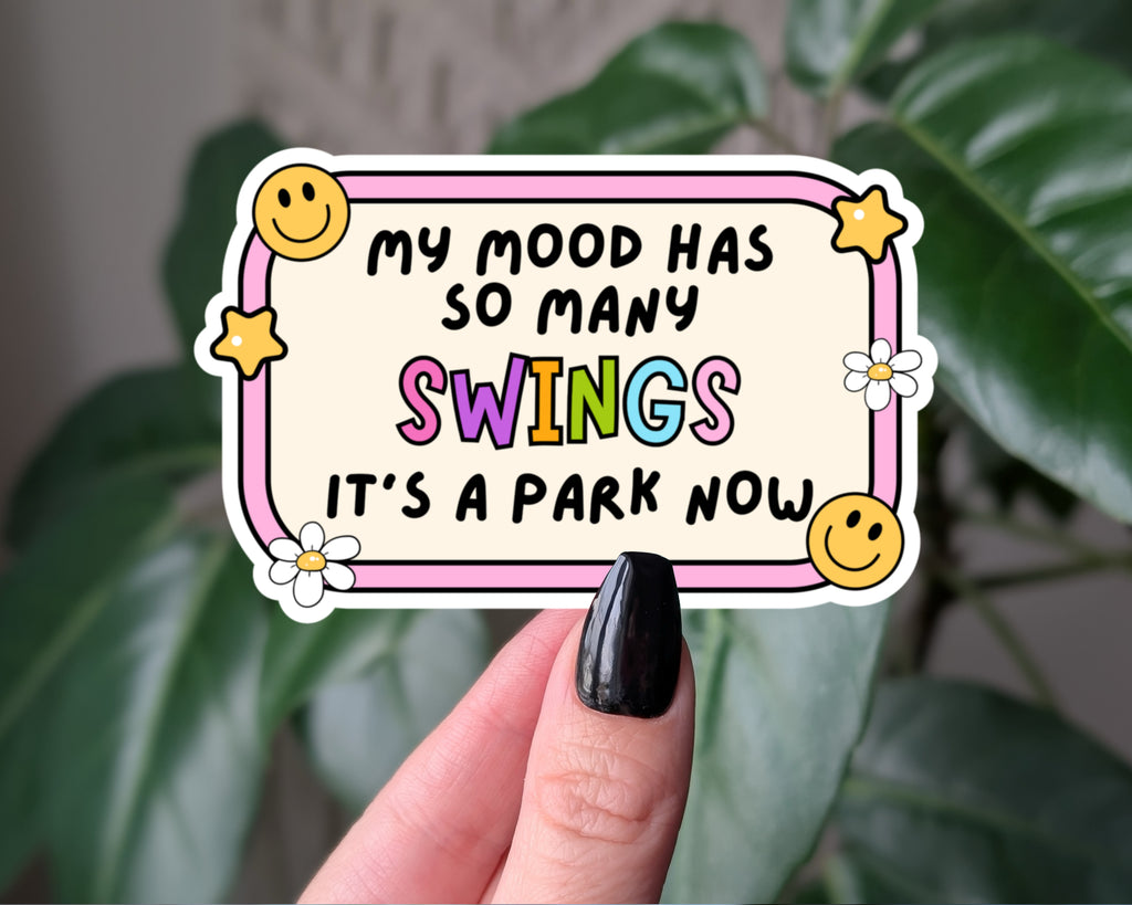 My Mood Has So Many Swings Sticker | Funny Mental Health Humor