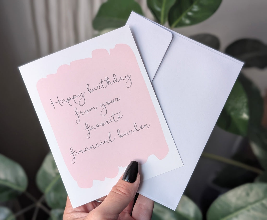 Happy Birthday from Your Favorite Financial Burden Card
