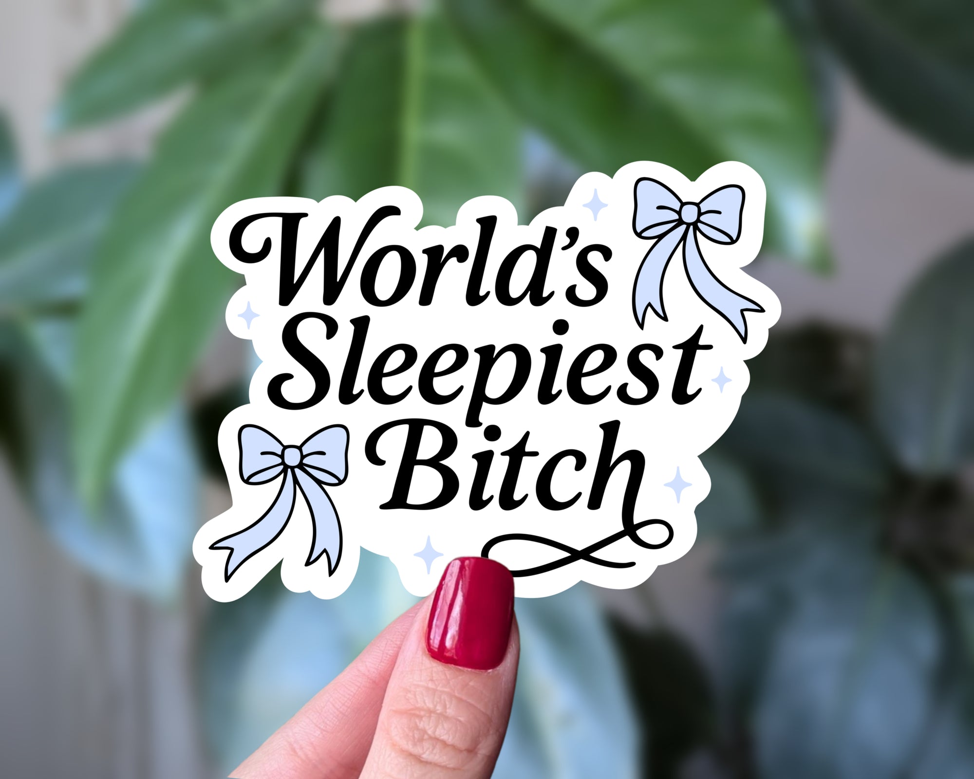 World’s Sleepiest Bitch Vinyl Sticker