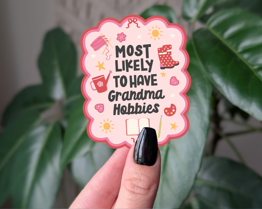 Most Likely to Have Grandma Hobbies Vinyl Sticker