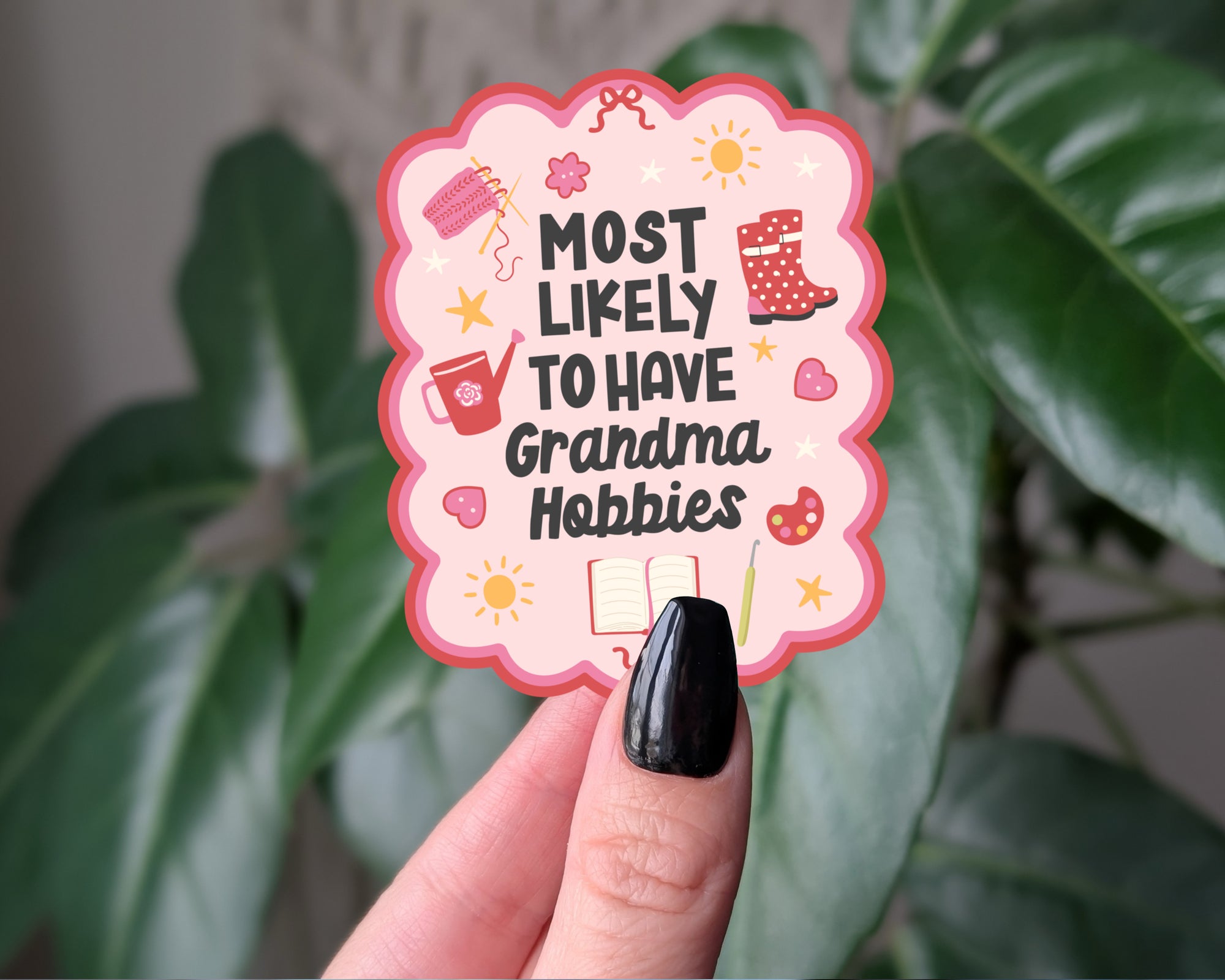 Most Likely to Have Grandma Hobbies Vinyl Sticker