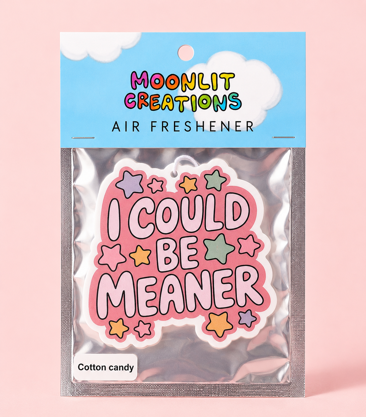 I Could Be Meaner Car Air Freshener - Funny Cute Car Freshener - Cotton Candy Scent