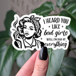 I Heard You Like Bad Girls, Well I'm Bad at Everything Funny Sticker