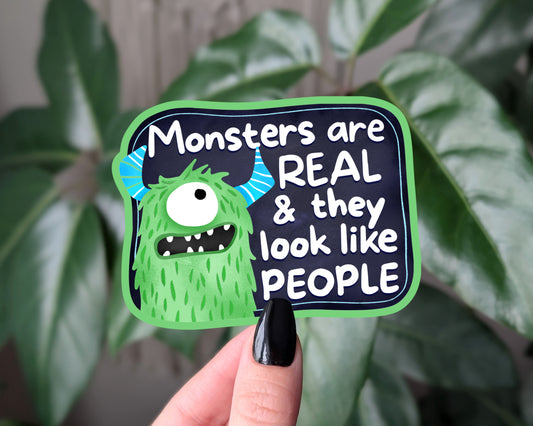 Monsters Are Real Quote Monster Sticker