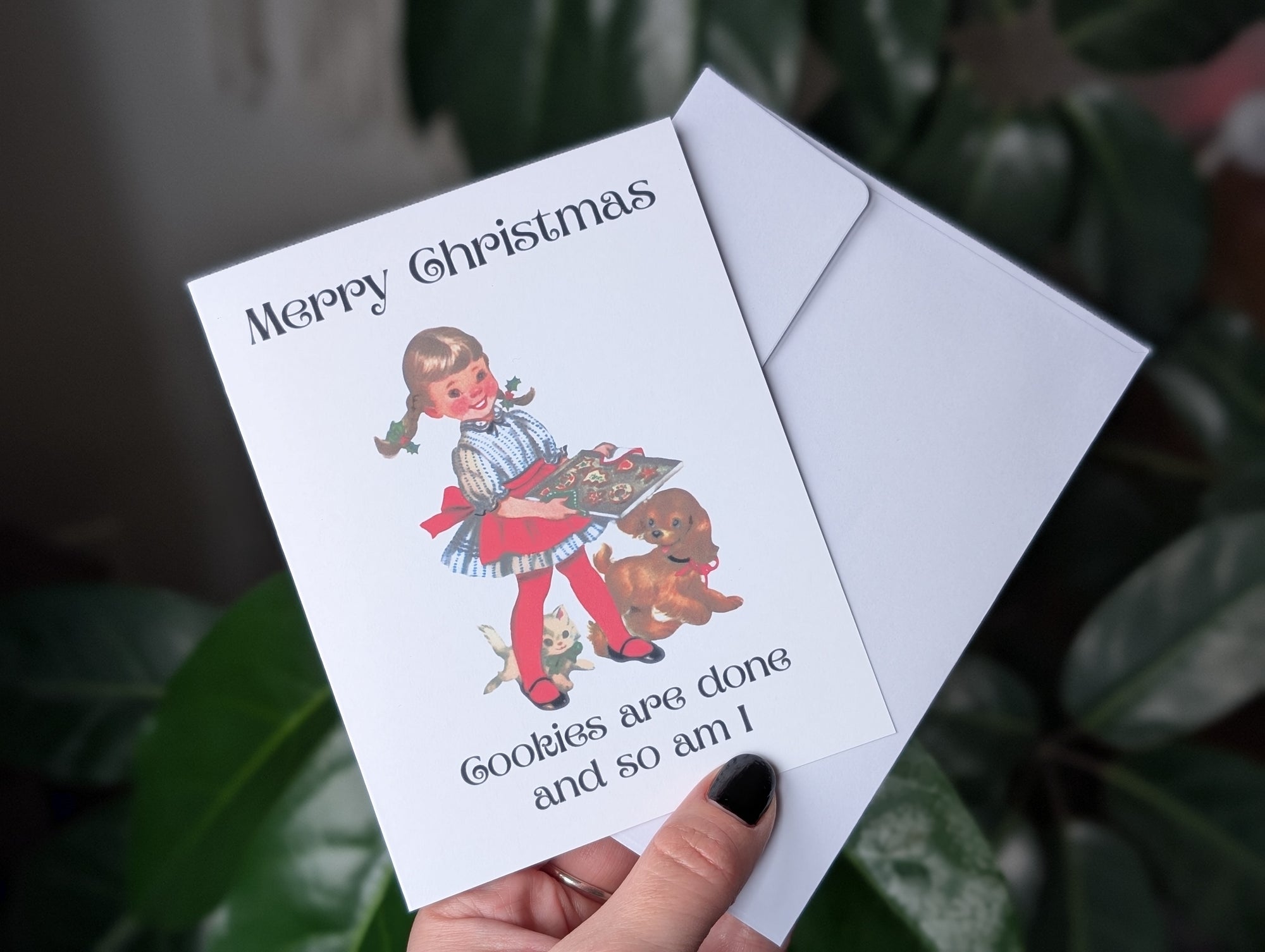 Funny Vintage Christmas Card – Retro Holiday Greeting – “Cookies Are Done and So Am I”