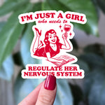 Just a Girl Regulating Her Nervous System Sticker