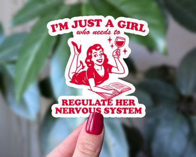 Just a Girl Regulating Her Nervous System Sticker