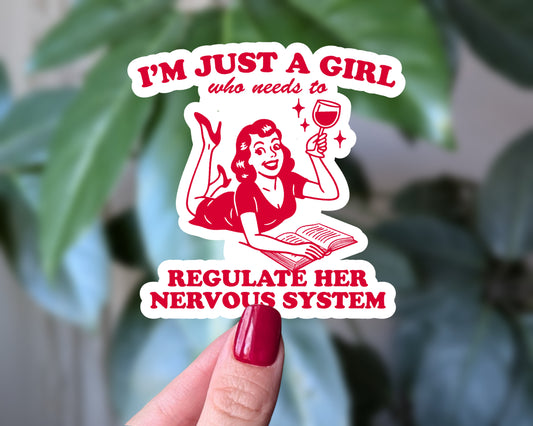 Just a Girl Regulating Her Nervous System Sticker