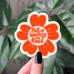 Funny Whimsy and Rage Sticker – Cute But Unhinged Flower Aesthetic Vinyl Decal