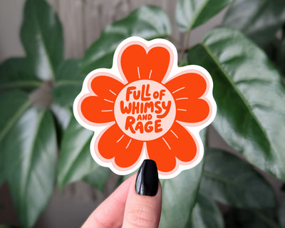 Funny Whimsy and Rage Sticker – Cute But Unhinged Flower Aesthetic Vinyl Decal